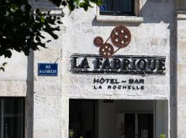 Hôtel La Fabrique，位于拉罗谢尔的浪漫度假酒店