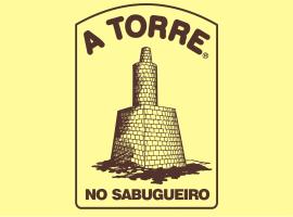 A TORRE no Sabugueiro，位于萨布盖鲁的浪漫度假酒店