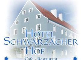 Schwarzacher Hof in Niederbayern，位于施瓦尔察赫的低价酒店
