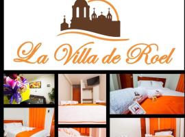 La Villa de Roel，位于阿亚库乔阿亚库乔机场 - AYP附近的酒店
