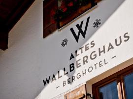 Berghotel Altes Wallberghaus，位于若特阿赫-埃根的酒店