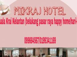 MIKRAJ HOTEL，位于Kuala Kerai的酒店