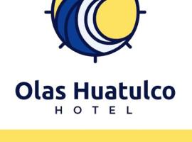 Hotel Olas Huatulco，位于圣克鲁斯华特库瓦图尔科国际机场 - HUX附近的酒店