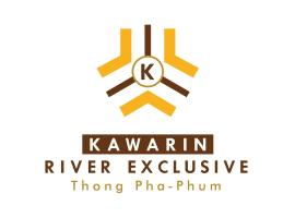 Kawarin River Exclusive，位于Ban Huai Kachae的酒店