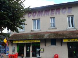 Hôtel Le Commerce，位于Nantiat的酒店