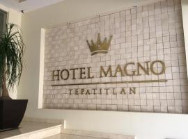 Hotel Magno Tepatitlán，位于特帕蒂特兰的酒店