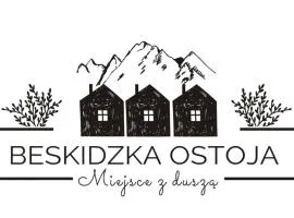 Beskidzka Ostoja - Miejsce z duszą