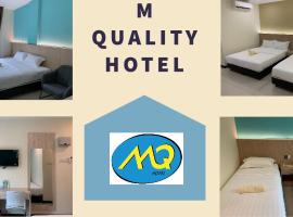 M Quality Hotel，位于话毛生的酒店