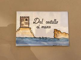 Dal castello al mare，位于卡斯特图萨的度假屋
