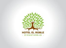HOTEL ROBLE ZIHUATANEJO，位于锡瓦塔塔内霍的酒店