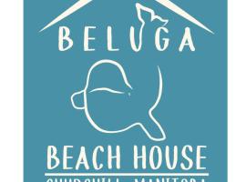 Beluga Beach House，位于丘吉尔的住宿加早餐旅馆