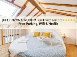 [Bellinzona] Rustico Loft a 5 Stelle con Netflix，位于贝林佐拉的酒店