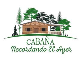 Cabaña Recordando El Ayer，位于San Lorenzo的酒店