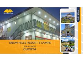 Snow Hills Resort & Camps Chopta, Chopta，位于Rudraprayāg的酒店