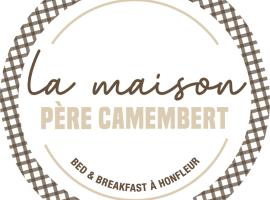 La maison père camembert，位于翁弗勒尔的酒店