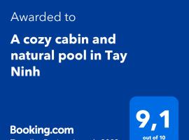 Moon Garden Homestay - cozy cabin and natural pool in Tay Ninh，位于Tây Ninh的酒店