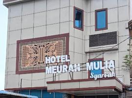 Hotel Meurah Mulia Syariah，位于班达亚齐苏丹伊斯坎达·穆达国际机场 - BTJ附近的酒店