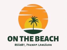 Onthebeach resort，位于Ban Hin Sam Kon的酒店