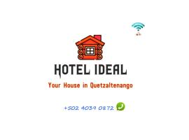 Hotel Ideal, Your House in Quetzaltenango，位于克萨尔特南戈Quetzaltenango Central Park附近的酒店