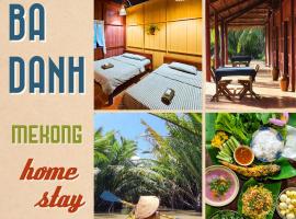 Ba Danh Homestay & Kitchen - Ben Tre Mekong，位于槟知的酒店