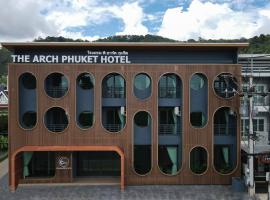 The Arch Phuket Hotel，位于Ban Ket Ho的酒店