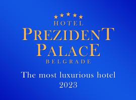 Prezident Palace Belgrade - Adults Only，位于贝尔格莱德Belgrade Port附近的酒店