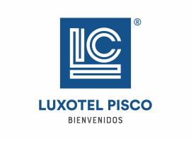 HOTEL LUXOTEL PISCO，位于皮斯科的酒店
