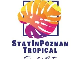 Stay in Poznan Tropical