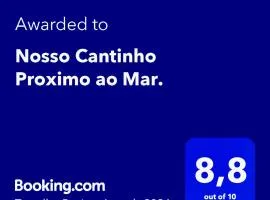 Nosso Cantinho Proximo ao Mar.