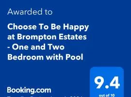 Choose To Be Happy at Brompton Estates - One and Two Bedroom with Pool