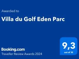 Villa du Golf Eden Parc