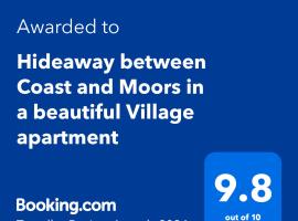 Hideaway between Coast and Moors in a beautiful Village apartment，位于Sleights的酒店