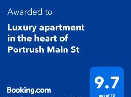 Luxury apartment in the heart of Portrush Main St