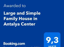 Large and Simple Family House in Antalya Center，位于安塔利亚的宠物友好酒店