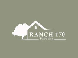 Ranch 170，位于苏博蒂察的酒店