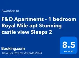 F&O Apartments - 1 bedroom Royal Mile apt Stunning castle view Sleeps 2