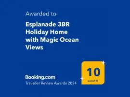 Esplanade 3BR Holiday Home with Magic Ocean Views