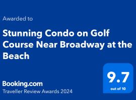 Stunning Condo on Golf Course Near Broadway at the Beach，位于默特尔比奇Myrtlewood Golf Course附近的酒店