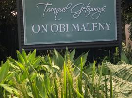 Tranquil Getaways On Obi Maleny，位于马莱尼的度假村