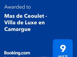 Mas de Ceoulet - Villa de Luxe en Camargue，位于阿尔勒的家庭/亲子酒店