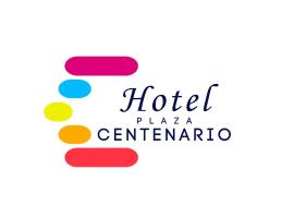 Hotel Plaza Centenario，位于Fresnillo de González Echeverría的酒店