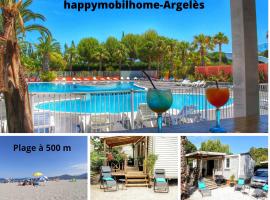 HappyMobilhome Argelès-sur-mer -plage à 500m- Camping 4 étoiles Del Mar，位于滨海阿热莱斯的豪华帐篷营地