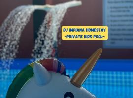 Dj Impiana Homestay - Private Kids Pool，位于Kampung Raja的酒店