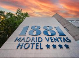 1881 Madrid Ventas Hotel，位于马德里线型之都的酒店