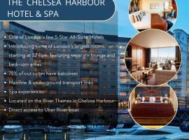 The Chelsea Harbour Hotel and Spa，位于伦敦切尔西的酒店