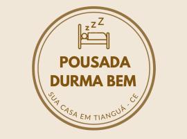 Pousada Durma Bem，位于蒂安瓜的酒店