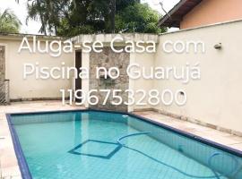 Aluga se casa com Piscina no Guarujá，位于瓜鲁雅的酒店