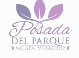 Hotel Posada Del Parque，位于贾拉普的自助式住宿