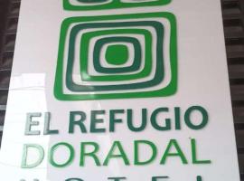 Hotel El Refugio Doradal，位于多拉代尔的酒店