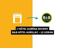 B&B HOTEL Aurillac Le Lioran，位于欧里亚克的酒店